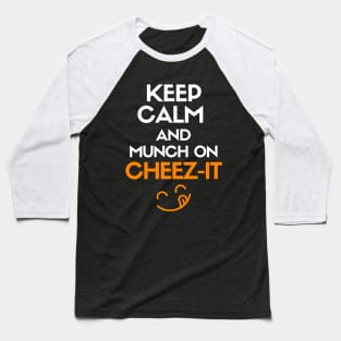 Keep calm and munch on cheez-it Baseball T-Shirt